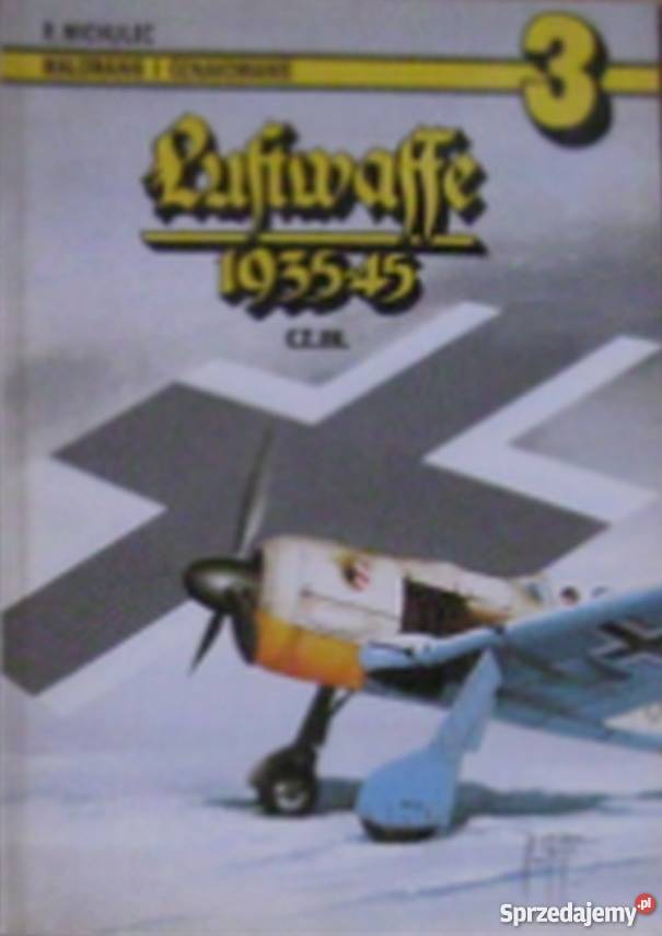 LUFTWAFFE 193545 CZĘŚĆ 3 Książki naukowe i popularnonaukowe lubelskie Chełm