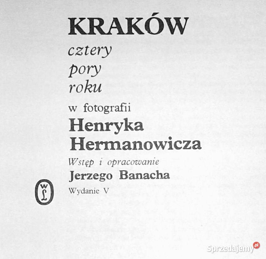Kraków w fotografii Henryka Hermanowicza Jerzy Rok wydania 1979 Chełm sprzedam
