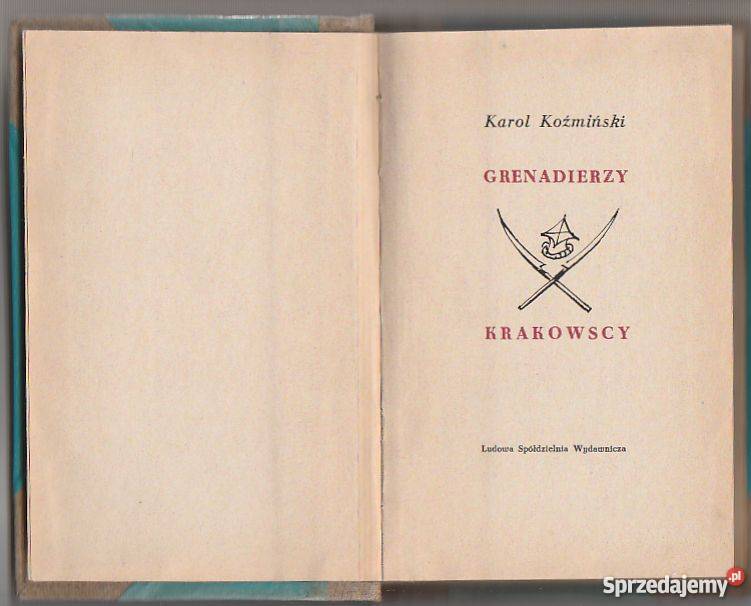 7352 GRENADIERZY KRAKOWSCY KAROL KOŹMIŃSKI Proza i poezja Czyrna
