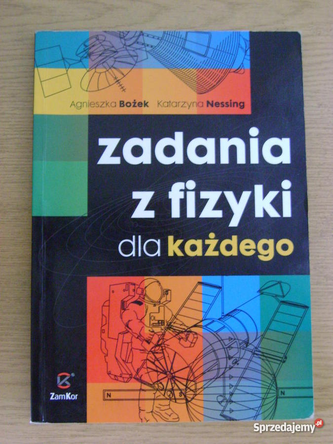 Zamkor Zbiór Zadań Z Fizyki Pdf Zadania z fizyki dla każdego (Zamkor). Zbiór zadań. - Sprzedajemy.pl