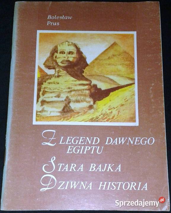 Z legend dawnego Egiptu Stara bajka Dziwna Chełm sprzedam