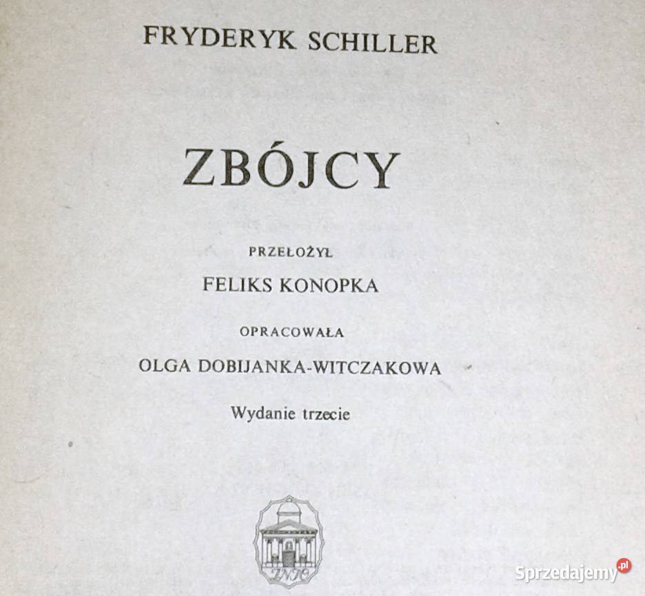 Zbójcy Fryderyk Schiller Rok wydania 1986 Chełm