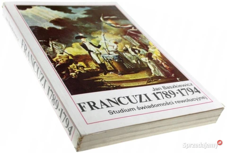 FRANCUZI 17891794 BASZKIEWICZ JAN Rok wydania 1989 Opole