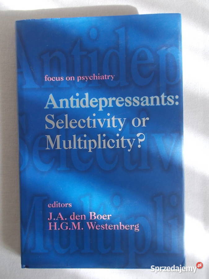 AntidepressantsSelectivity or MultiplicityBoer Poznań