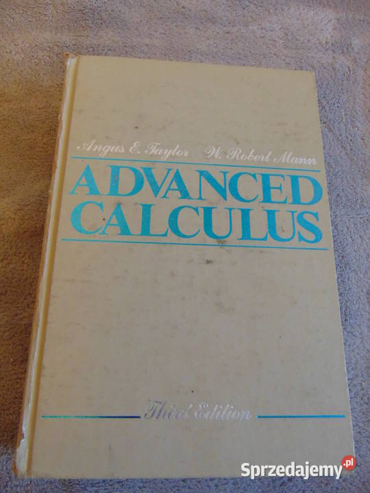 Advanced Calculus Third edition 3e Angus E