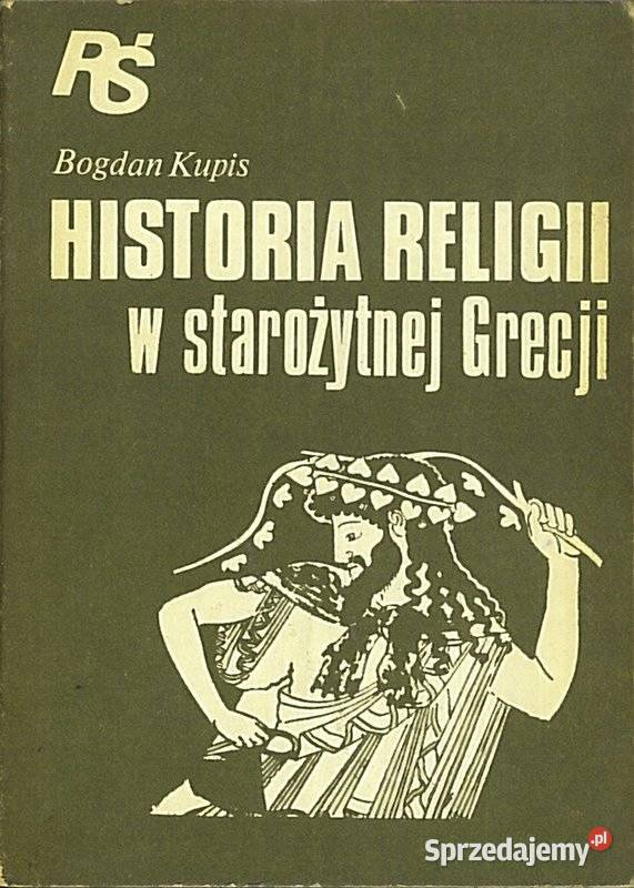 Historia Religii w starożytnej Grecji Bogdan Kętrzyn