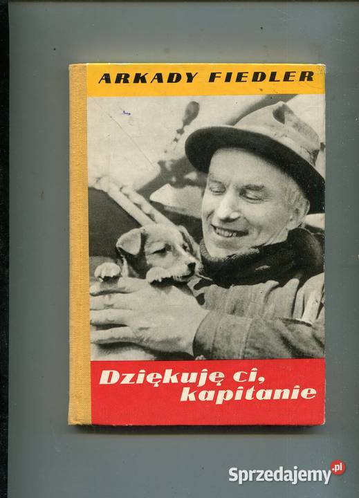 Dziękuję cikapitanie Arkady Fiedler 3 wydania Szczecin