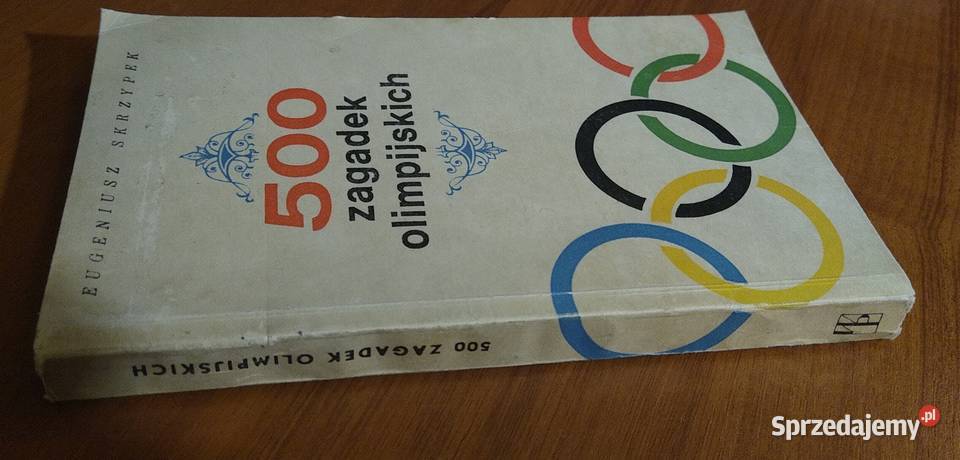 500 zagadek olimpijskich  Eugeniusz Skrzypek Rok wydania 1968 Gdańsk