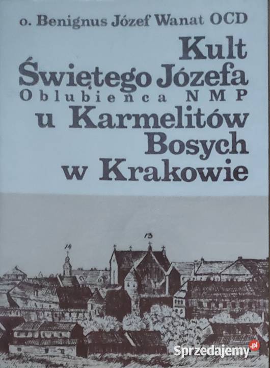 Kult świętego Józefa o Benignis Józef Wanat OCD