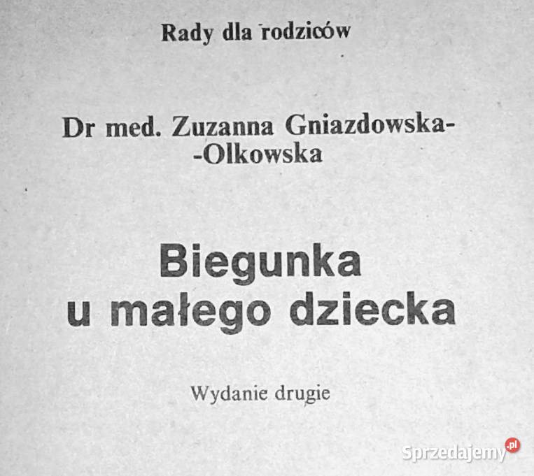 Biegunka u małego dziecka Z GniazdowskaOlkowska Rok wydania 1985 Chełm sprzedam