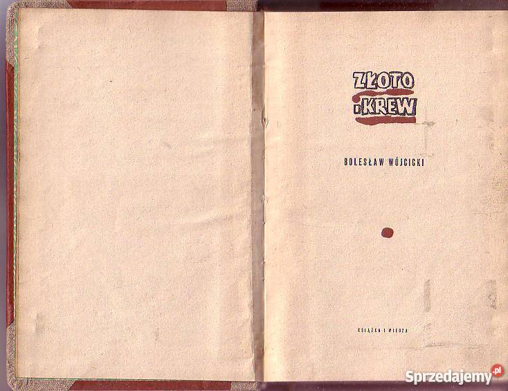 9145 ZŁOTO I KREW BOLESŁAW WÓJCICKI małopolskie Czyrna