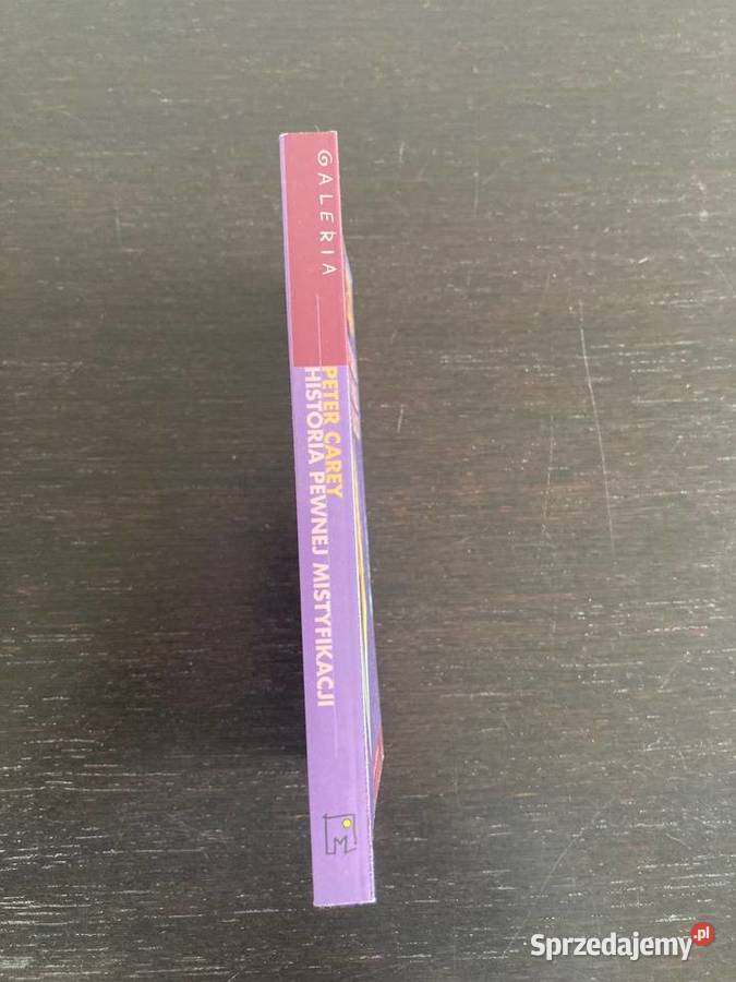 Peter Carey Historia pewnej mistyfikacji Elbląg