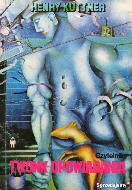 TWONK OPOWIADANIA KUTTNER HENRY Rok wydania 1988 wielkopolskie Piła