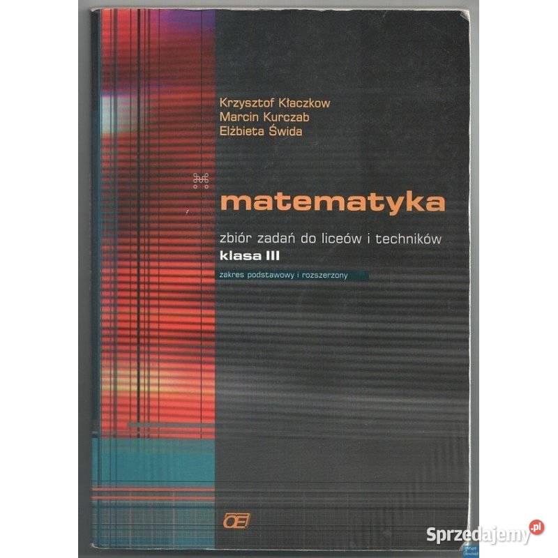 Matematyka licealistów Zbiór zadań Klasa III miękka Siedlce
