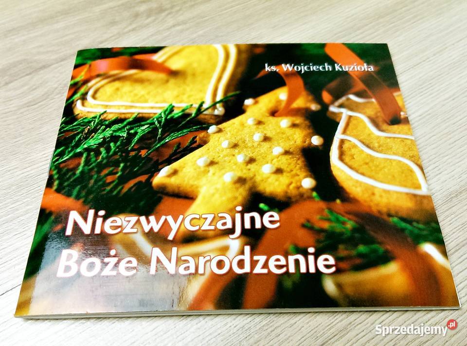 Niezwyczajne Boże Narodzenie ks Wojciech Kuzioła miękka Kraków sprzedam