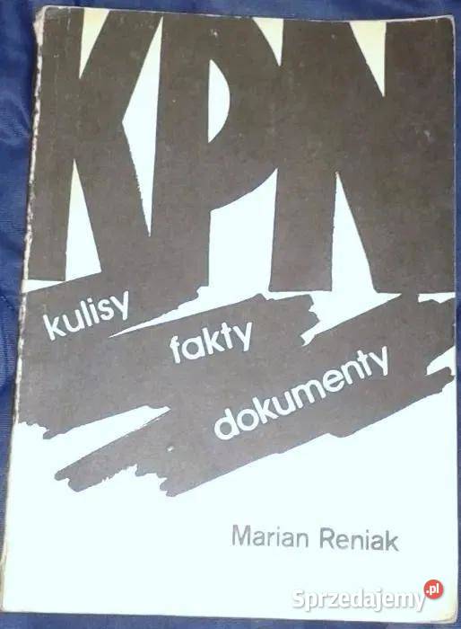 KPN Kulisy fakty dokumenty Marian Reniak Chełm sprzedam