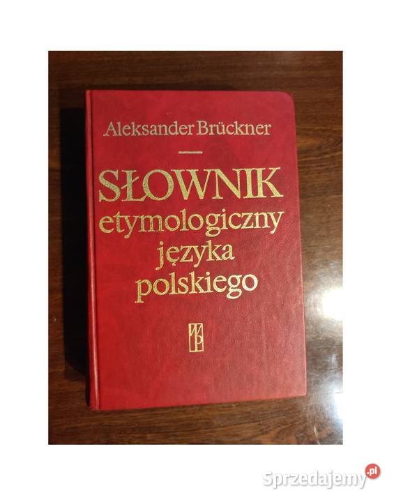 Słownik etymologiczny języka polskiego świętokrzyskie Kielce sprzedam