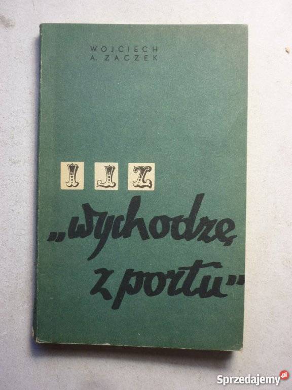 WYCHODZĘ Z PORTU WOJCIECH A ZACZEK Ustka