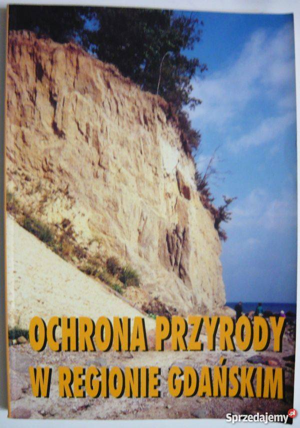 Ochrona Przyrody W Regionie Gdańskim biologia, ekologia Kartuzy sprzedam