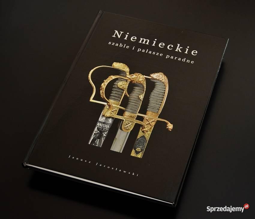 Niemieckie Szable i Pałasze Paradne Janusz Jaros sprzedam