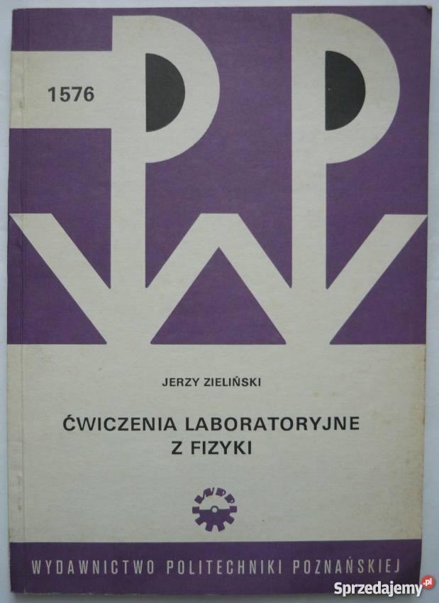 ĆWICZENIA LABORATORYJNE Z FIZYKI 1576 ZIELIŃSKI Podręczniki Grudziądz