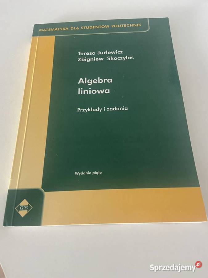 Algebra liniowa przykłady i zadania kujawsko-pomorskie sprzedam