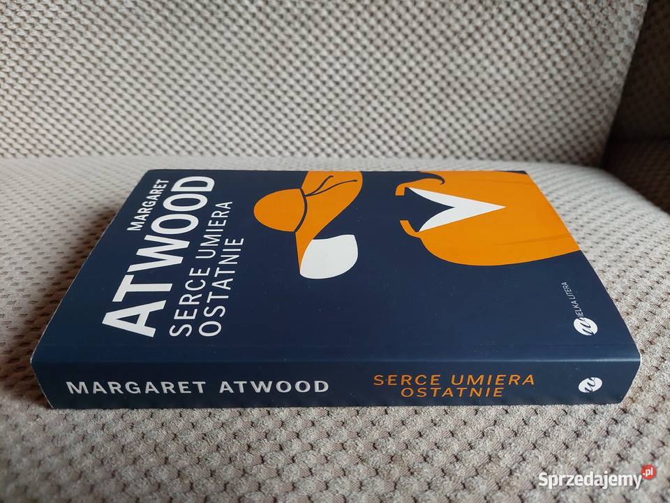 Serce umiera ostatnie Margaret Atwood ISBN 9788380324350 małopolskie Kraków sprzedam