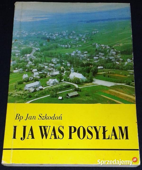 I ja was posyłam Jan Szkodoń Rok wydania 1996