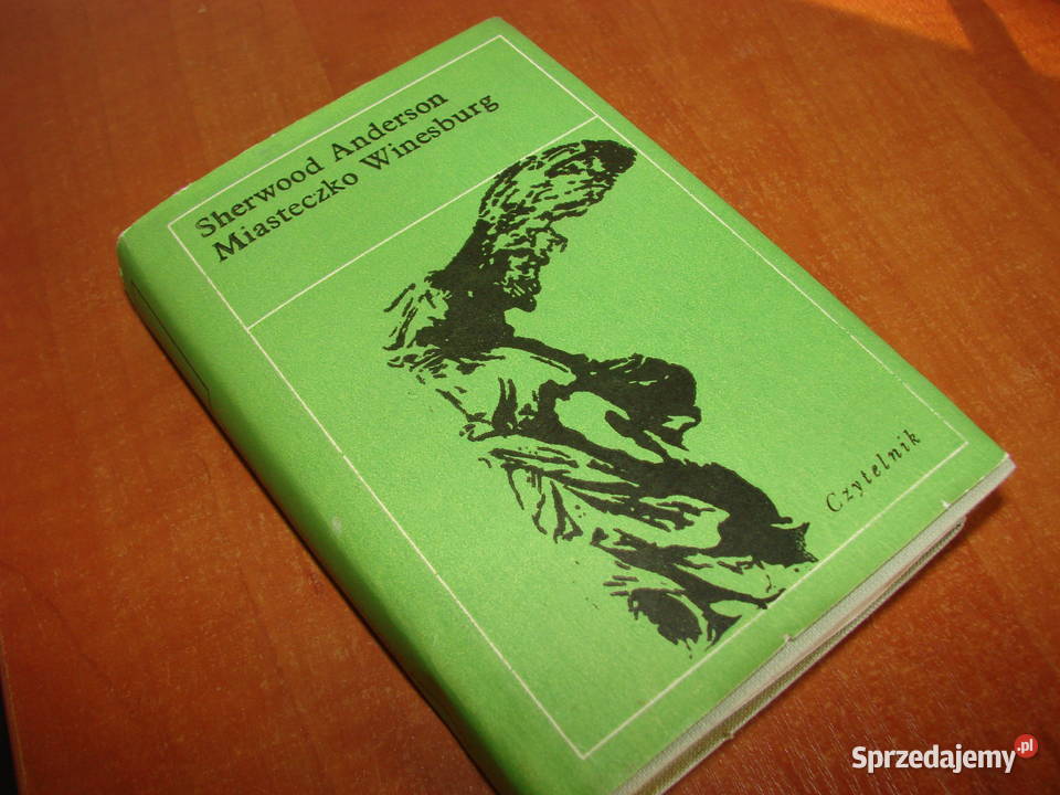 Miasteczko Winesburg S Anderson Pruszcz Gdański