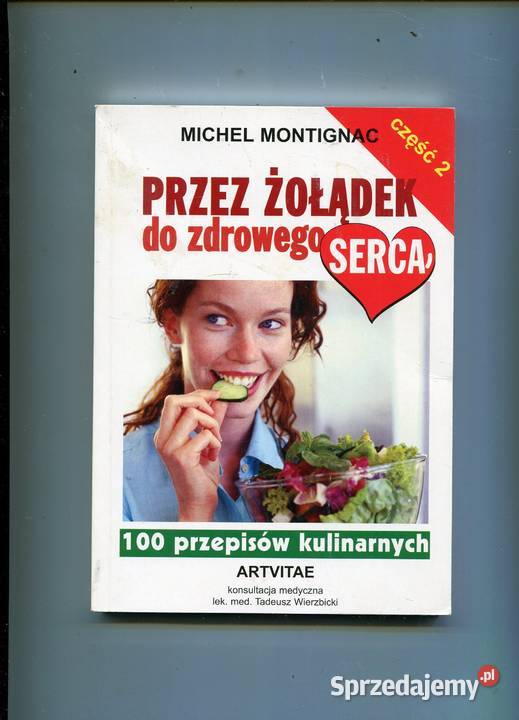 żołądek do zdrowego serca cz2 Michel Montignac Rok wydania 2005 Szczecin