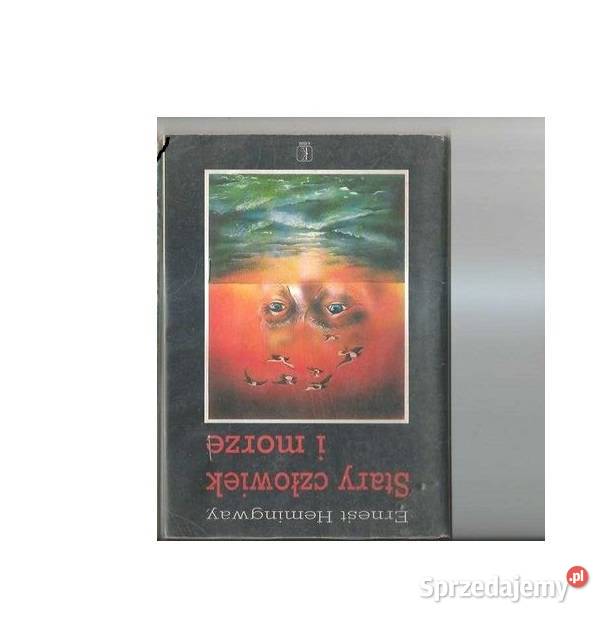 Stary człowiek i morze Hemingway fa literatura piękna - proza zagraniczna Szczecin sprzedam