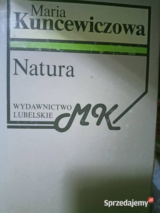 Natura Kuncewiczowa książki Warszawa Bródno literatura piękna - proza polska sprzedam