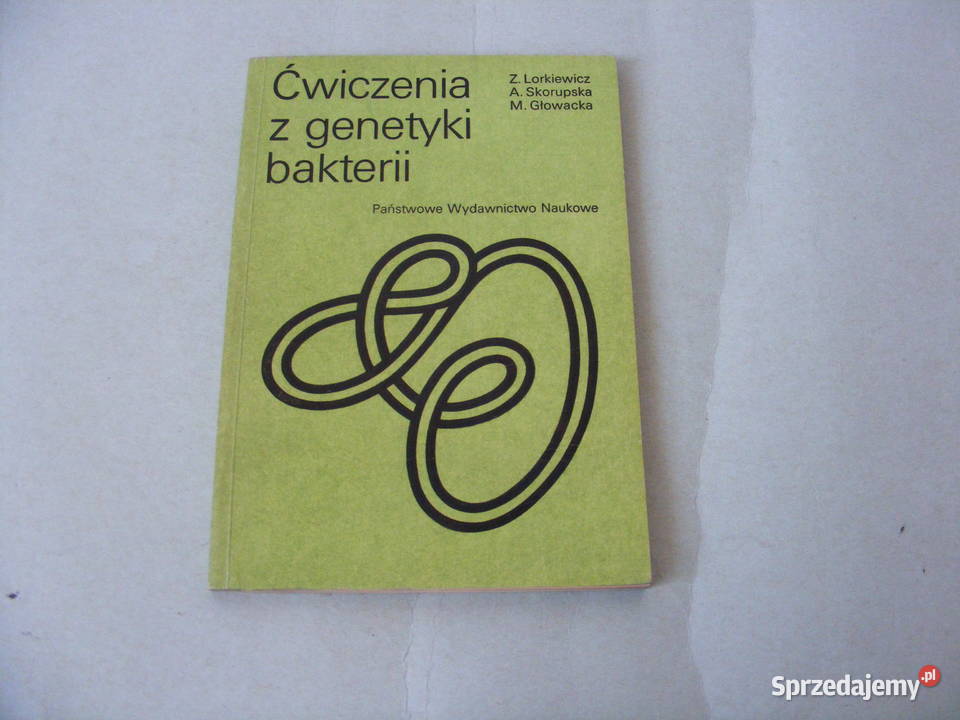 Ćwiczenia z genetyki bakterii Lorkiewicz Oborniki Śląskie