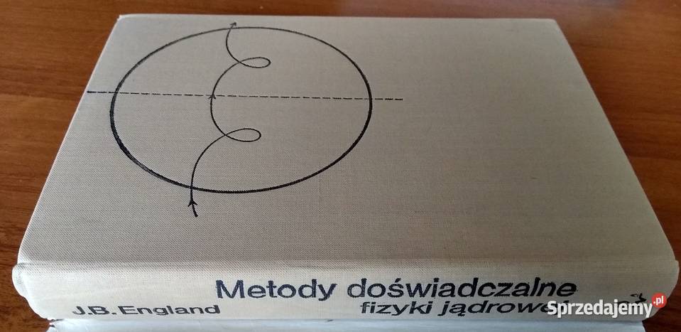 Metody doświadczalne fizyki jądrowej J B A tradycyjny podręcznik Gdańsk sprzedam
