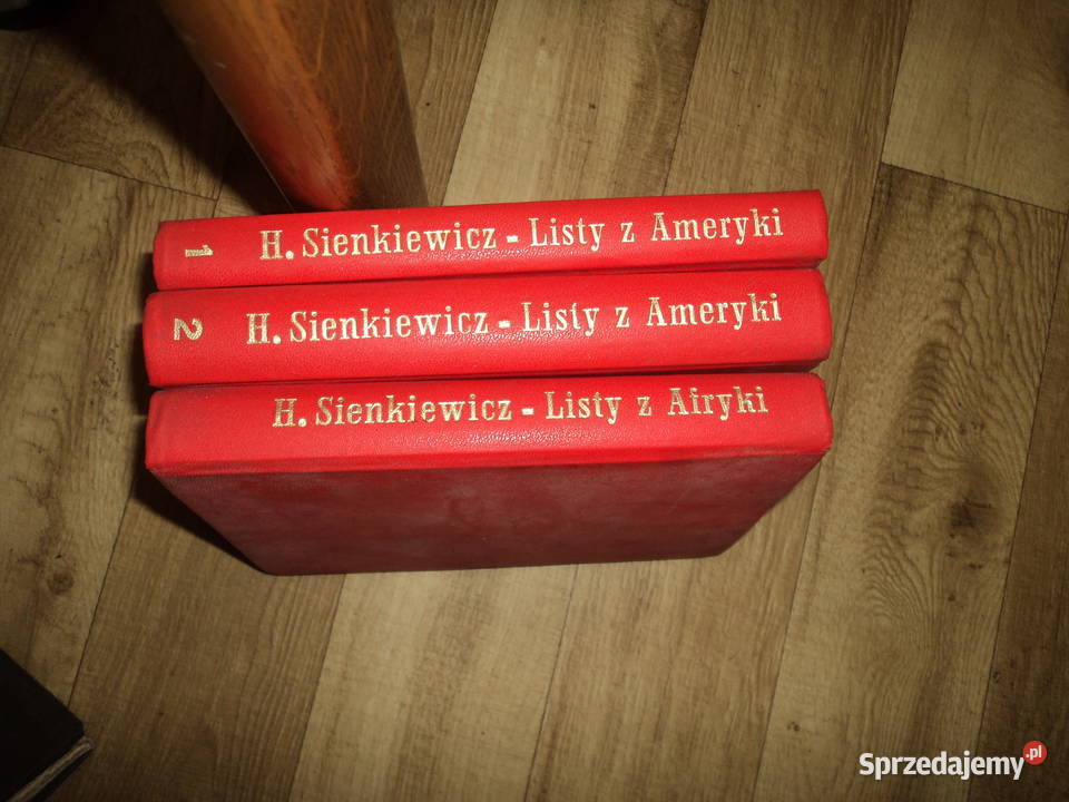 H Sienkiewicz Listy z Ameryki Afryki komplet 3 Nowy Sącz