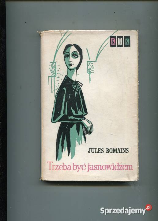 Trzeba być jasnowidzem Jules Romains miękka z obwolutą Szczecin