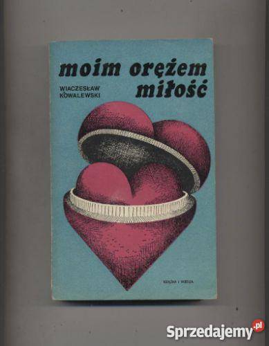 Moim orężem miłość sprzedam