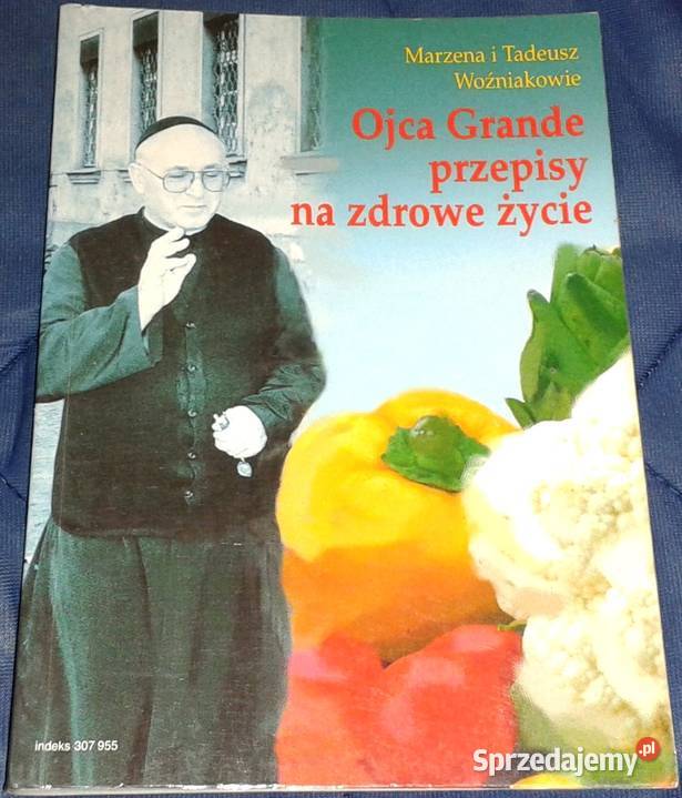 Ojca grande przepisy na zdrowe życie M i T Chełm
