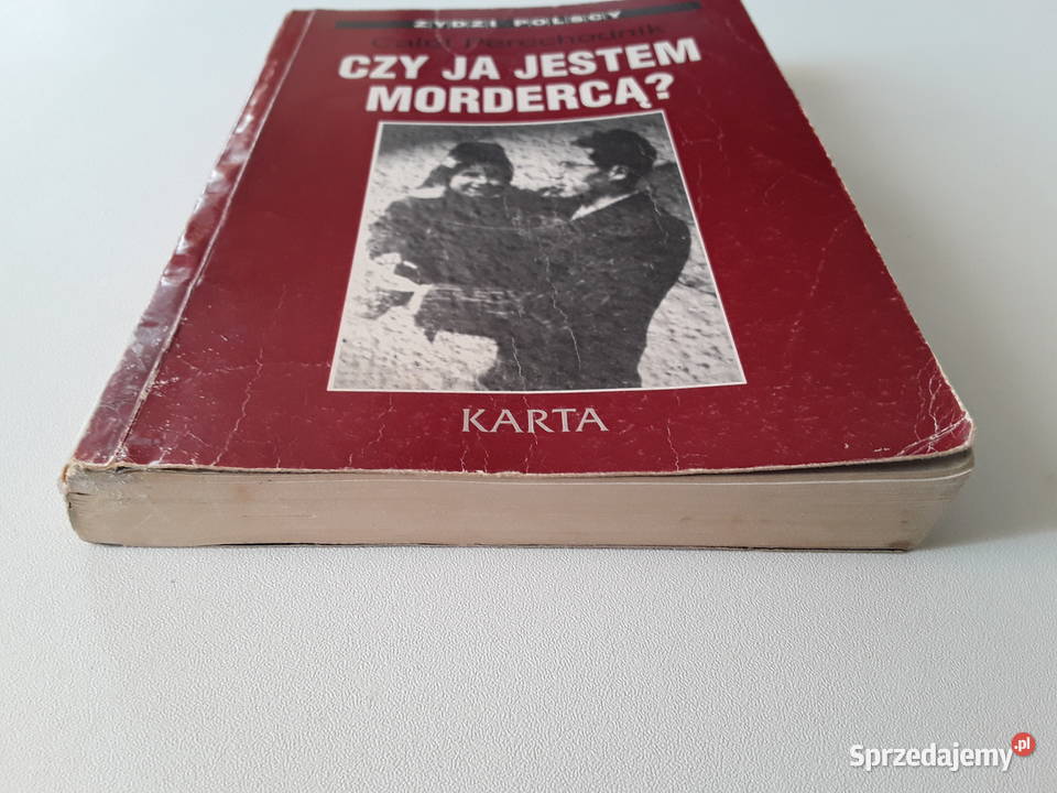 CZY JA JESTEM MORDERCĄ Calel Perechodnik Gorzów Wielkopolski sprzedam