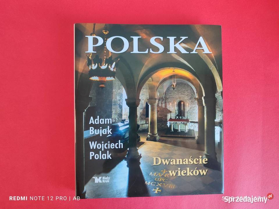 Polska Dwanaście wieków Adam Bujak Wojciech sztuka i architektura Poradniki, albumy i reportaże Katowice