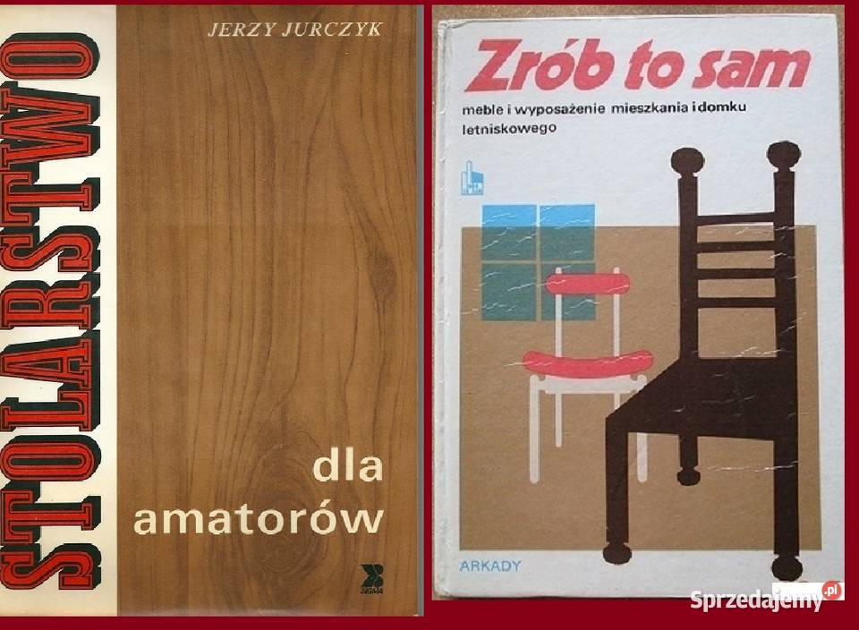 Stolarstwo amatorów Zrób to sam poradnik Łódź