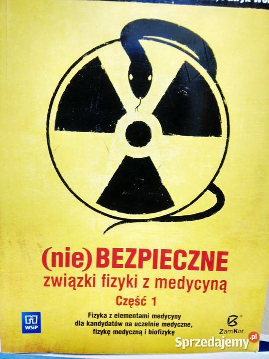 Niebezpieczne związki fizyki z medycyną 1 Antykwariat