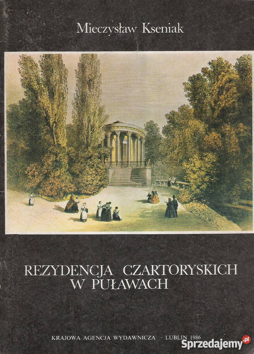 Rezydencja Czartoryskich w Puławach M Kseniak Puławy sprzedam