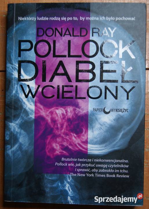 Donald Ray Pollock Diabeł wcielony Rok wydania 2019 Proza i poezja Parczew sprzedam