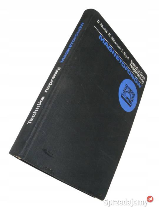 TECHNIKA NAPRAWY MAGNETOFONÓW Maciak Kruszwica sprzedam