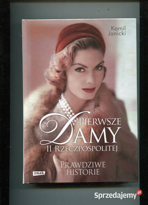 Pierwsze damy II Rzeczpospolitej Kamil Janicki Pozostałe sprzedam