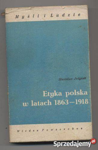 Etyka polska w latach 18631918 Szczecin sprzedam