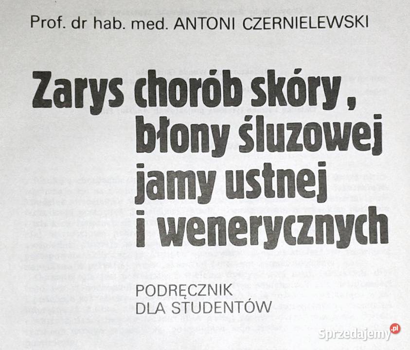 Zarys chorób skóry Antoni Czernielewski Rok wydania 1982 Książki i Podręczniki Chełm sprzedam