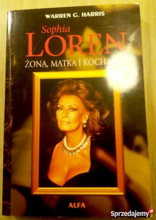 Sophia Loren żona matka i kochanka
