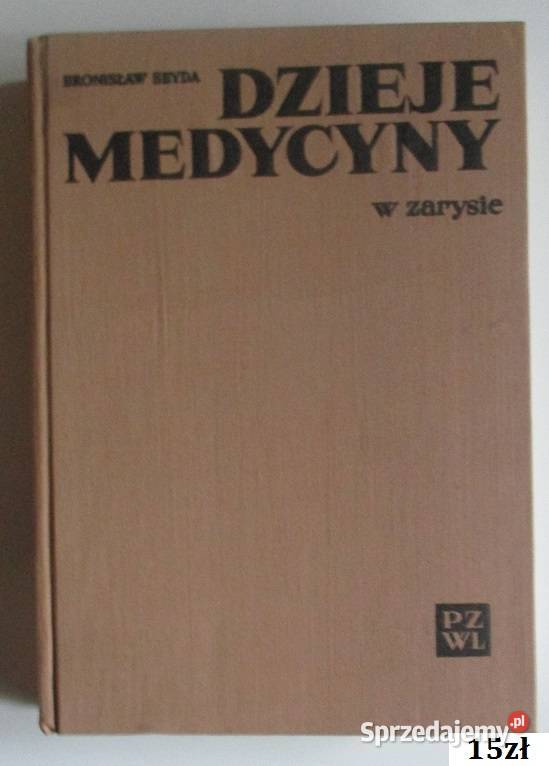 Dzieje medycyny w zarysie Seyda medycyna Łódź